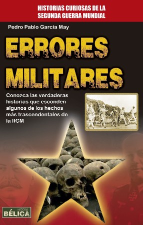 Errores militares de la Segunda Guerra Mundial Errores militares de la Segunda Guerra Mundial
