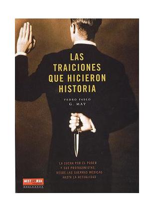 Las traiciones que hicieron historia Las traiciones que hicieron historia