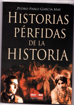 Historias pérfidas de la historia Historias pérfidas de la historia