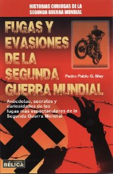 Fugas y evasiones de la Segunda Guerra Mundial Fugas y evasiones de la Segunda Guerra Mundial