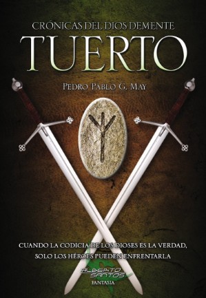 Tuerto. Crónicas del dios demente (I)